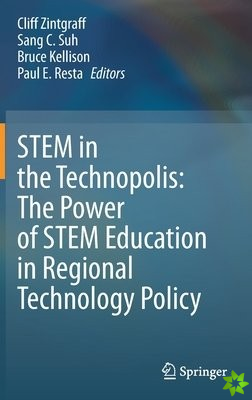 STEM in the Technopolis: The Power of STEM Education in Regional Technology Policy