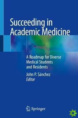 Succeeding in Academic Medicine