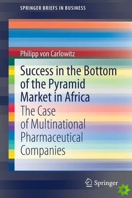 Success in the Bottom of the Pyramid Market in Africa