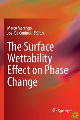 Surface Wettability Effect on Phase Change