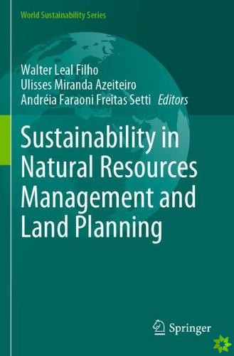 Sustainability in Natural Resources Management and Land Planning