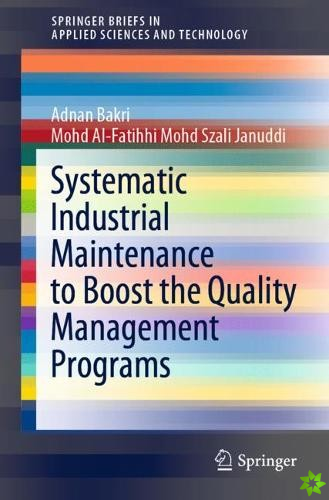 Systematic Industrial Maintenance to Boost the Quality Management Programs