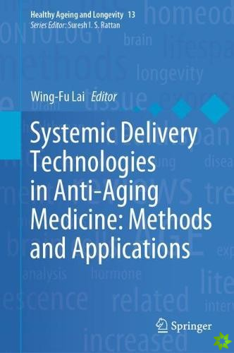 Systemic Delivery Technologies in Anti-Aging Medicine: Methods and Applications