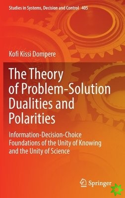 Theory of Problem-Solution Dualities and Polarities