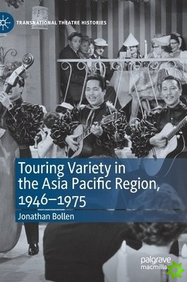 Touring Variety in the Asia Pacific Region, 1946-1975