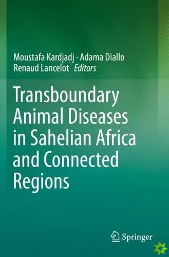 Transboundary Animal Diseases in Sahelian Africa and Connected Regions
