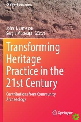 Transforming Heritage Practice in the 21st Century