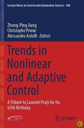 Trends in Nonlinear and Adaptive Control