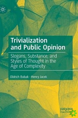 Trivialization and Public Opinion