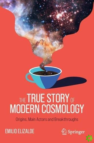 True Story of Modern Cosmology