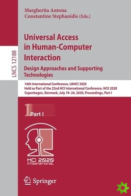 Universal Access in Human-Computer Interaction. Design Approaches and Supporting Technologies