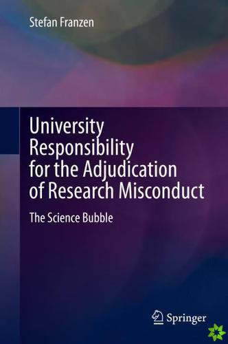University Responsibility for the Adjudication of Research Misconduct