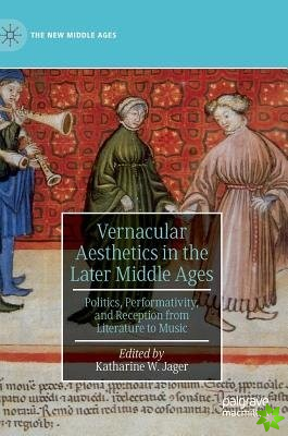 Vernacular Aesthetics in the Later Middle Ages