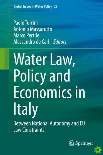Water Law, Policy and Economics in Italy