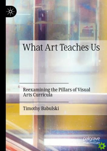 What Art Teaches Us