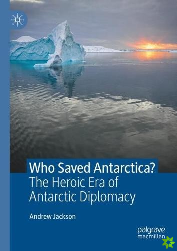 Who Saved Antarctica?