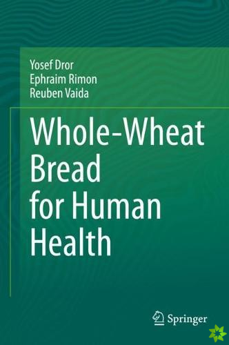 Whole-Wheat Bread for Human Health