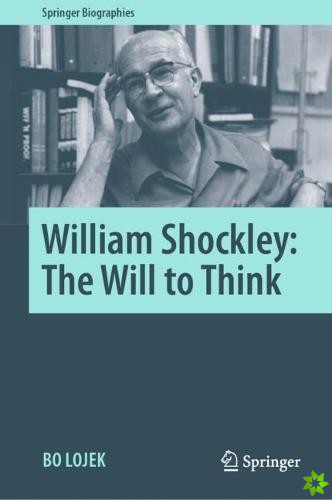 William Shockley: The Will to Think