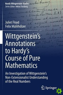 Wittgenstein's Annotations to Hardy's Course of Pure Mathematics