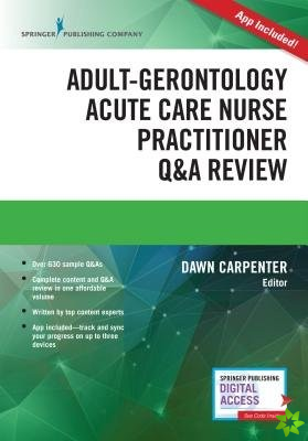Adult-Gerontology Acute Care Nurse Practitioner Q&A Review