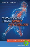 Evidence-Based Applied Sport Psychology