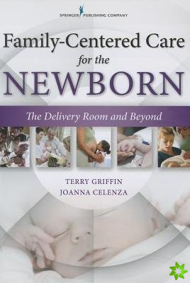 Family-Centered Care for the Newborn
