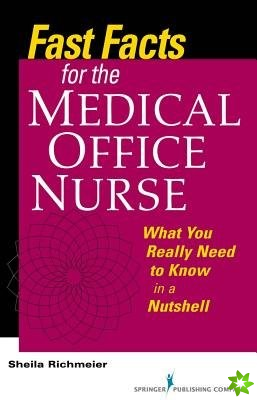 Fast Facts for the Medical Office Nurse