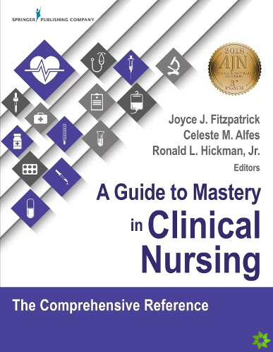 Guide to Mastery in Clinical Nursing