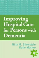 Improving Hospital Care for Patients with Dementia