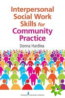Interpersonal Social Work Skills for Community Practice