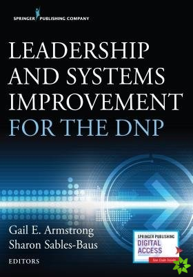Leadership and Systems Improvement for the DNP
