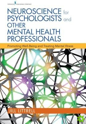Neuroscience for Psychologists and Other Mental Health Professionals
