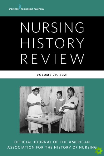 Nursing History Review, Volume 29
