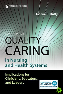 Quality Caring in Nursing and Health Systems