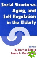 Social Structures, Aging and Self-regulation in the Elderly