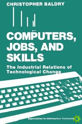 Computers, Jobs, and Skills