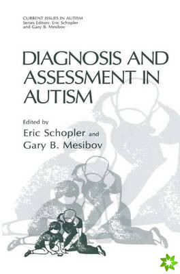 Diagnosis and Assessment in Autism