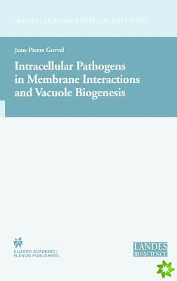 Intracellular Pathogens in Membrane Interactions and Vacuole Biogenesis
