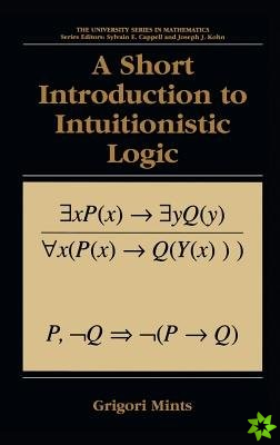 Short Introduction to Intuitionistic Logic