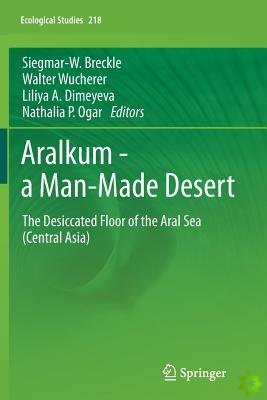Aralkum - a Man-Made Desert