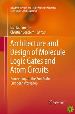 Architecture and Design of Molecule Logic Gates and Atom Circuits