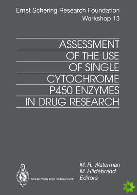 Assessment of the Use of Single Cytochrome P450 Enzymes in Drug Research