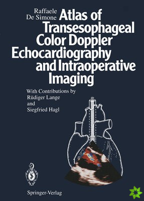 Atlas of Transesophageal Color Doppler Echocardiography and Intraoperative Imaging