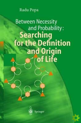 Between Necessity and Probability: Searching for the Definition and Origin of Life