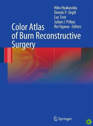 Color Atlas of Burn Reconstructive Surgery