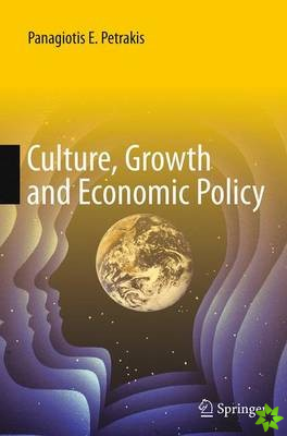 Culture, Growth and Economic Policy