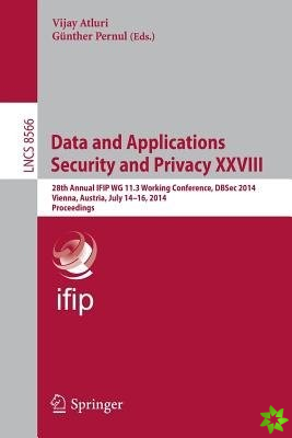 Data and Applications Security and Privacy XXVIII