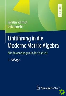 Einfuhrung in Die Moderne Matrix-Algebra