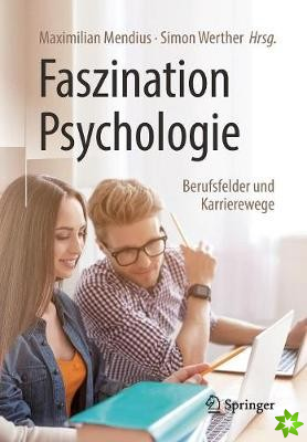 Faszination Psychologie - Berufsfelder Und Karrierewege