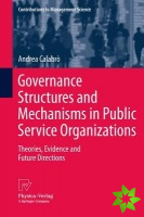 Governance Structures and Mechanisms in Public Service Organizations